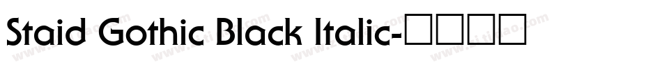 Staid Gothic Black Italic字体转换